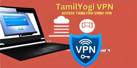 tamilyogi .vpn|Tamilyogi VPN: Download, Full Details, Unblock TamilYogi